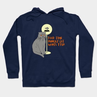 Funny cat Humor Food time Hungry cat Wants fish Hoodie